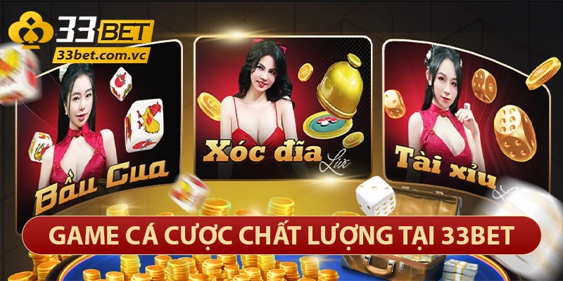 33bet – Thương Hiệu Sòng Bạc Trực Tuyến Lớn Nhất Việt Nam 14 Các game các cược có tại nhà cái 33bet