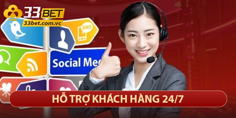 33bet – Thương Hiệu Sòng Bạc Trực Tuyến Lớn Nhất Việt Nam 13 Hỗ trợ khách hàng 24/7
